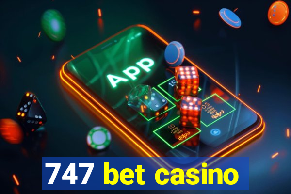 747 bet casino